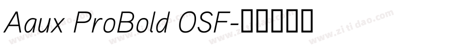 Aaux ProBold OSF字体转换